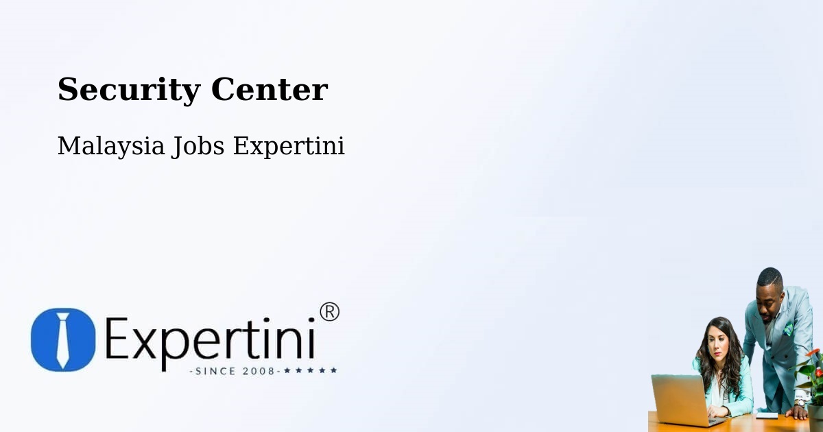 Security & Compliance – Papar - Malaysia Jobs Expertini